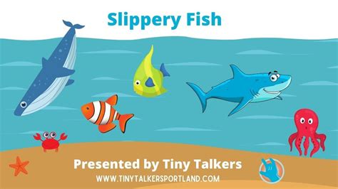 SLIPPERY FISH SONG! .